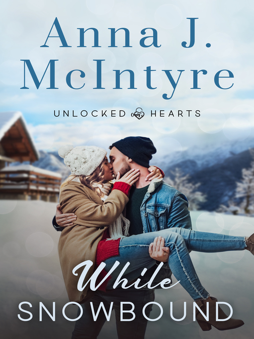Title details for While Snowbound by Anna J McIntyre - Available